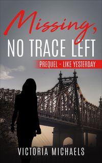 Produktbild: Missing, No Trace Left - Prequel: Like Yesterday