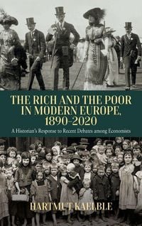 Produktbild: The Rich and the Poor in Modern Europe, 1890-2020
