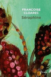 Produktbild: S&eacute;raphie : la vie r&ecirc;v&eacute;e de S&eacute;raphine de Senlis