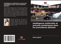 Produktbild: Intelligence artificielle et preuves num&eacute;riques dans les proc&eacute;dures p&eacute;nales