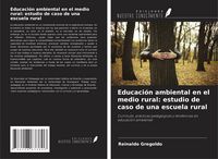 Produktbild: Educaci&oacute;n ambiental en el medio rural: estudio de caso de una escuela rural