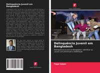 Produktbild: Delinqu&ecirc;ncia Juvenil em Bangladesh