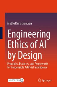 Produktbild: Engineering Ethics of AI by Design