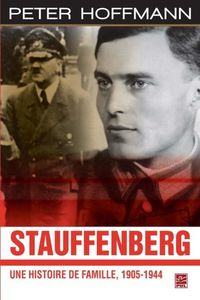 Produktbild: Stauffenberg : Une histoire de famille, 1905-1944