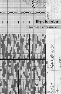 Bild vom Artikel Textiles Prozessieren vom Autor Birgit Schneider