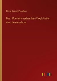 Produktbild: Des r&eacute;formes a op&eacute;rer dans l'exploitation des chemins de fer
