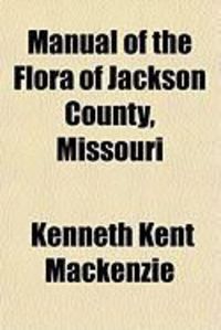 Produktbild: Manual of the Flora of Jackson County, Missouri