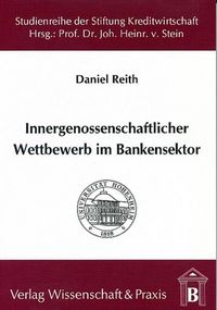 Produktbild: Innergenossenschaftlicher Wettbewerb im Bankensektor.