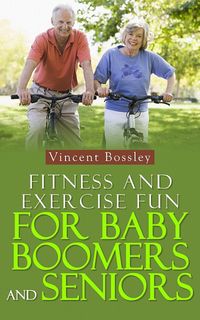Produktbild: Fitness and Exercise Fun for Baby Boomers and Seniors
