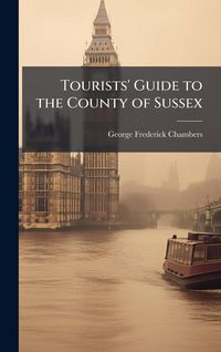Produktbild: Tourists' Guide to the County of Sussex