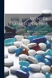 Produktbild: Svenska Farmakop&eacute;n, 1908