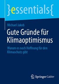 Produktbild: Gute Gr&uuml;nde f&uuml;r Klimaoptimismus