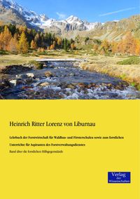 Produktbild: Lehrbuch der Forstwirtschaft f&uuml;r Waldbau- und F&ouml;rsterschulen sowie zum forstlichen Unterrichte f&uuml;r Aspiranten des Forstverwaltungsdienstes