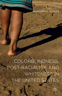Produktbild: Colorblindness, Post-raciality, and Whiteness in the United States