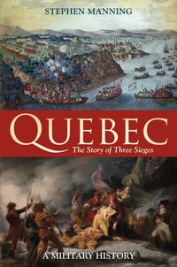 Produktbild: Quebec:The Story of Three Sieges