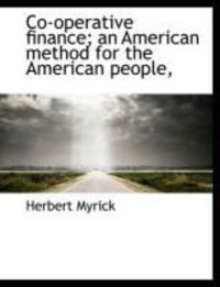 Produktbild: Co-Operative Finance; An American Method for the American People,