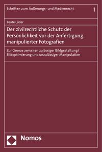 Produktbild: Der zivilrechtliche Schutz der Pers&ouml;nlichkeit vor der Anfertigung manipulierter Fotografien