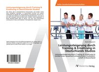 Produktbild: Leistungssteigerung durch Training & Ern&auml;hrung in Deutschlands Studios