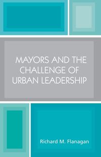 Produktbild: Mayors and the Challenge of Urban Leadership