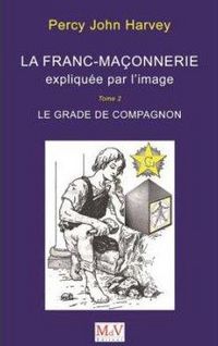 Produktbild: La franc-ma&ccedil;onnerie expliqu&eacute;e par l'image