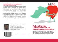 Produktbild: Rehabilitaci&oacute;n Cardiovascular en Cardiopatia Isquemica