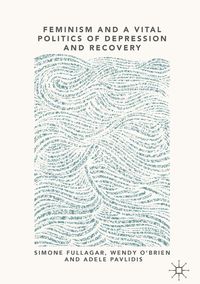 Produktbild: Feminism and a Vital Politics of Depression and Recovery