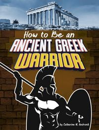 Produktbild: How to Be an Ancient Greek Warrior