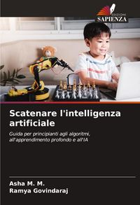 Produktbild: Scatenare l'intelligenza artificiale