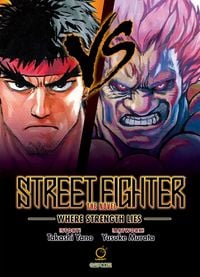 Produktbild: Street Fighter the Novel: Where Strength Lies (Hardcover)