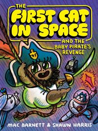 Produktbild: The First Cat in Space and the Baby Pirate's Revenge
