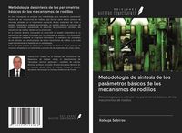 Produktbild: Metodolog&iacute;a de s&iacute;ntesis de los par&aacute;metros b&aacute;sicos de los mecanismos de rodillos