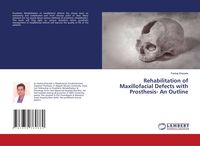 Produktbild: Rehabilitation of Maxillofacial Defects with Prosthesis- An Outline