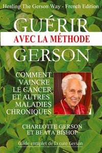 Produktbild: Guérir avec la méthode Gerson - Healing The Gerson Way