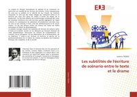 Produktbild: Les subtilit&eacute;s de l'&eacute;criture de sc&eacute;nario entre le texte et le drame