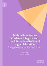 Produktbild: Artificial Intelligence, Academic Integrity, and the Internationalization of Higher Education