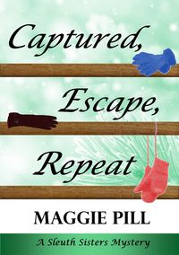 Produktbild: Captured, Escape, Repeat (The Sleuth Sisters Mysteries, #7)
