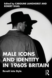 Produktbild: Male Icons and Identity in 1960s Britain