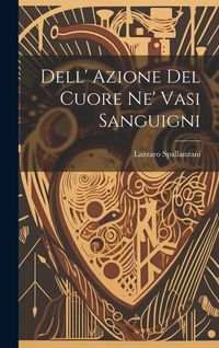Produktbild: Dell' Azione Del Cuore Ne' Vasi Sanguigni