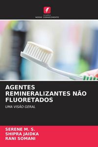 Produktbild: Agentes Remineralizantes N&atilde;o Fluoretados
