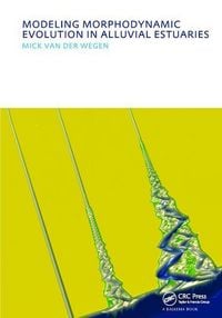 Produktbild: Wegen, M: Modeling morphodynamic evolution in alluvial estua