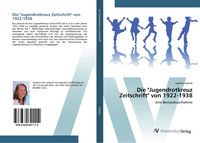 Produktbild: Die "Jugendrotkreuz Zeitschrift" von 1922-1938