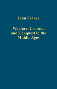 Produktbild: France, J: Warfare, Crusade and Conquest in the Middle Ages