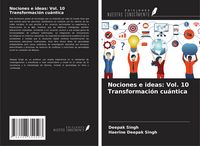 Produktbild: Nociones e ideas: Vol. 10 Transformaci&oacute;n cu&aacute;ntica