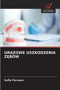 Produktbild: Urazowe Uszkodzenia Z&iquest;b&oacute;w