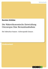 Produktbild: Die Makro&ouml;konomische Entwicklung Osteuropas: Eine Bestandsaufnahme
