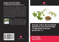 Produktbild: Estudo sobre Diversidade Gen&eacute;tica em Feno-Grego (Trigonella foenum-graecum L.)