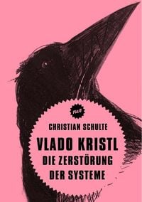 Produktbild: Vlado Kristl. Die Zerst&ouml;rung der Systeme