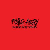 Produktbild: F*cking Angry: Dancing In The Streets