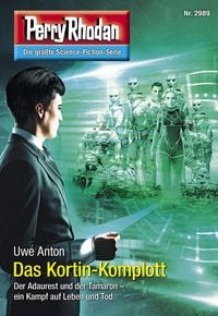 Produktbild: Perry Rhodan 2989: Das Kortin-Komplott