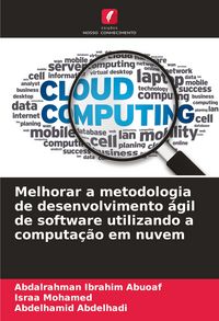 Produktbild: Melhorar a metodologia de desenvolvimento &aacute;gil de software utilizando a computa&ccedil;&atilde;o em nuvem